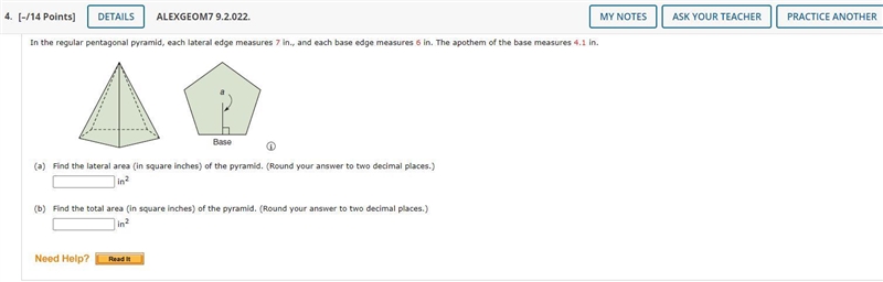 In the regular pentagonal pyramid, each lateral edge measures 7 in., and each base-example-1