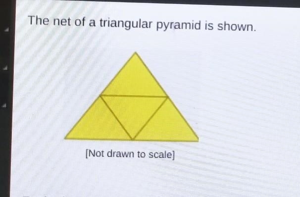 The net of a triangular pyramid is shown each triangle in the net has a base length-example-1