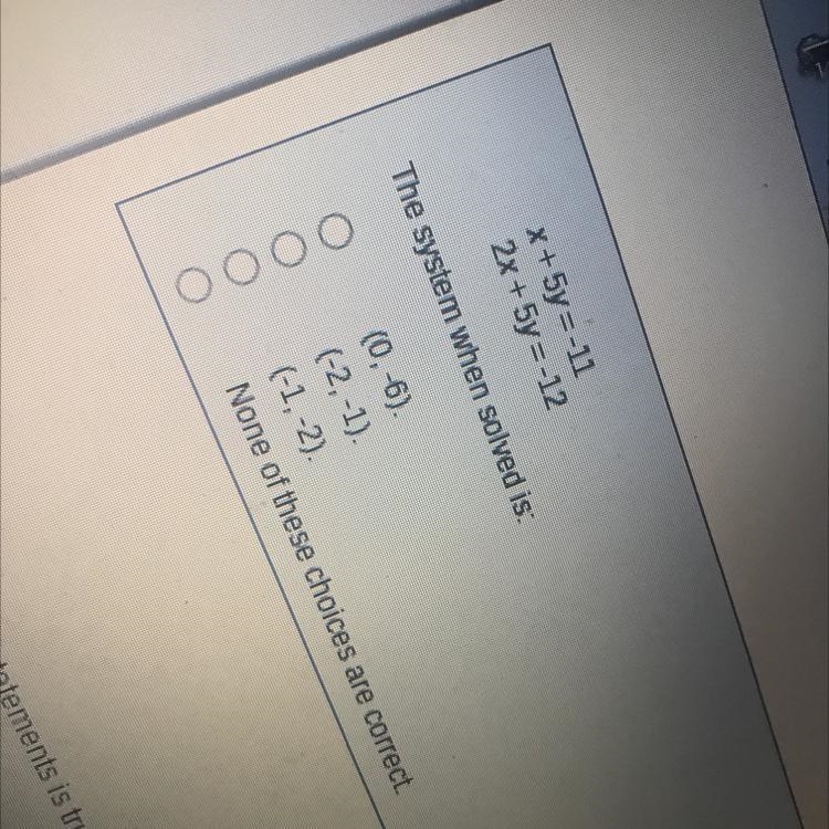 X + 5y = -11 2x + 5y = -12 The system when solved-example-1