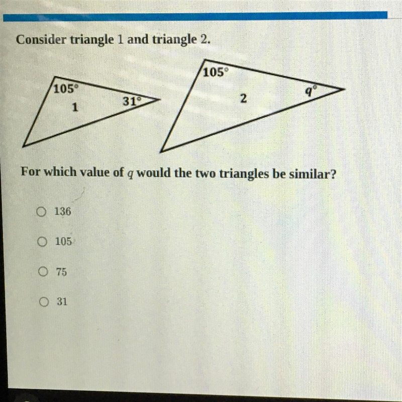 consider triangle 1 and triangle 2for which value of Q would the two triangles be-example-1