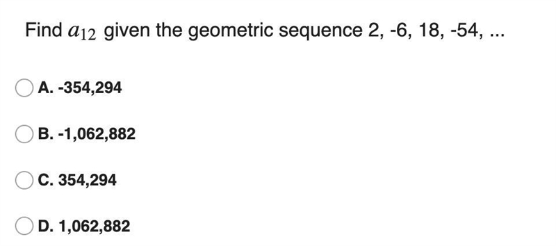 Find a12 given the geometric sequence 2, -6, 18, -54, ...-example-1