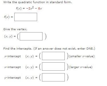 Write the quadratic function in standard form. f(x) = −2x2 − 8x f(x) = Give the vertex-example-1