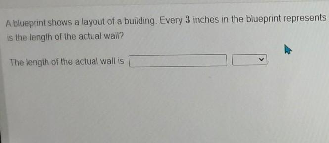 A blueprint shows a layout of a building. Every 3 inches in the blueprint represents-example-1