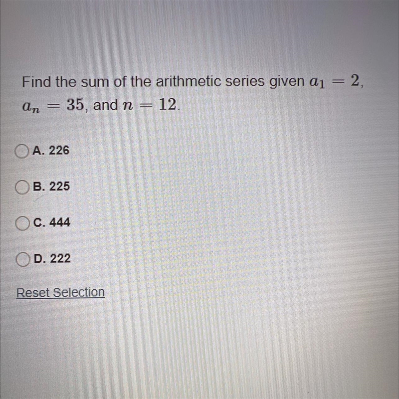 Find the sum of the arithmetic series given a1 =2, an =35 an n = 12-example-1