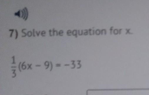 7) Solve the equation for x $ 16 - (6x - 9) --33​-example-1