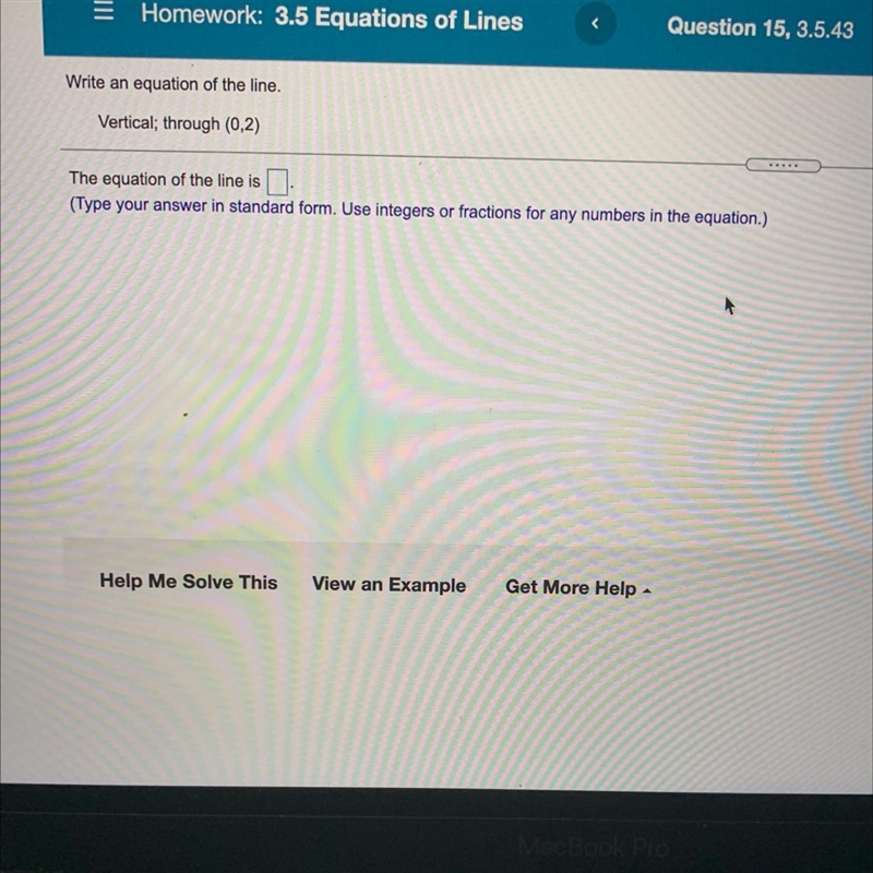 Write an equation of the line . vertical; through (0,2) type answer in standord form-example-1