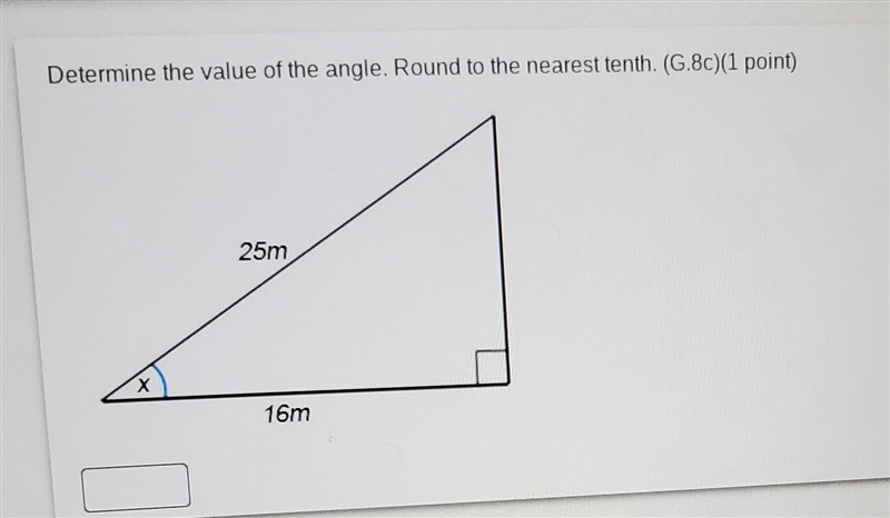 Determine the value of the angle. Round to the nearest tenth. (G.8c)(1 point) 25m-example-1