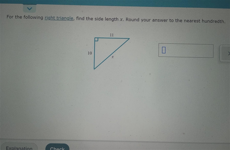 Pythagorean Theorem For the following right triangle, find the side length x. Round-example-1