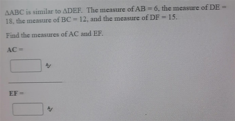 ABC is similar to DEF. The measure of AB = 6, the measure of DE = 18, the measure-example-1