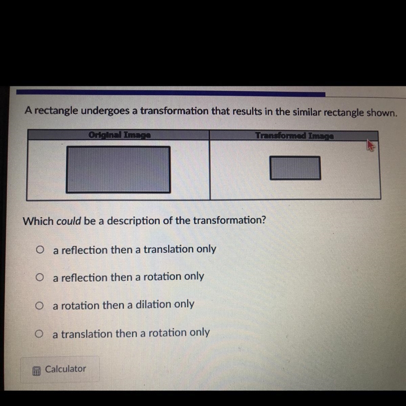 A rectangle undergoes a transformation that results in the similar rectangle shown-example-1