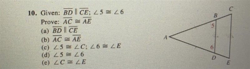 10. Given: BD || CE25= 26Prove: AC = AE(a) BD ICE(b) AC AE(c) 25* LC; 26 = LE(d) 25 = 26(e-example-1