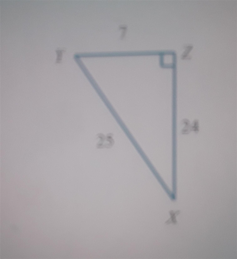 A right triangle has side lenghts 7, 24, and 25 as shoen below. Use these lenghts-example-1