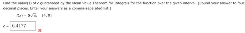 xFind the value(s) of c guaranteed by the Mean Value Theorem for Integrals for the-example-1