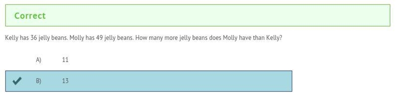 Kelly has 36 jelly beans. Molly has 49 jelly beans. How many more jelly beans does-example-1