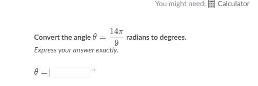 Please explain Convert the angle θ= 9/14pi radians to degrees.-example-1