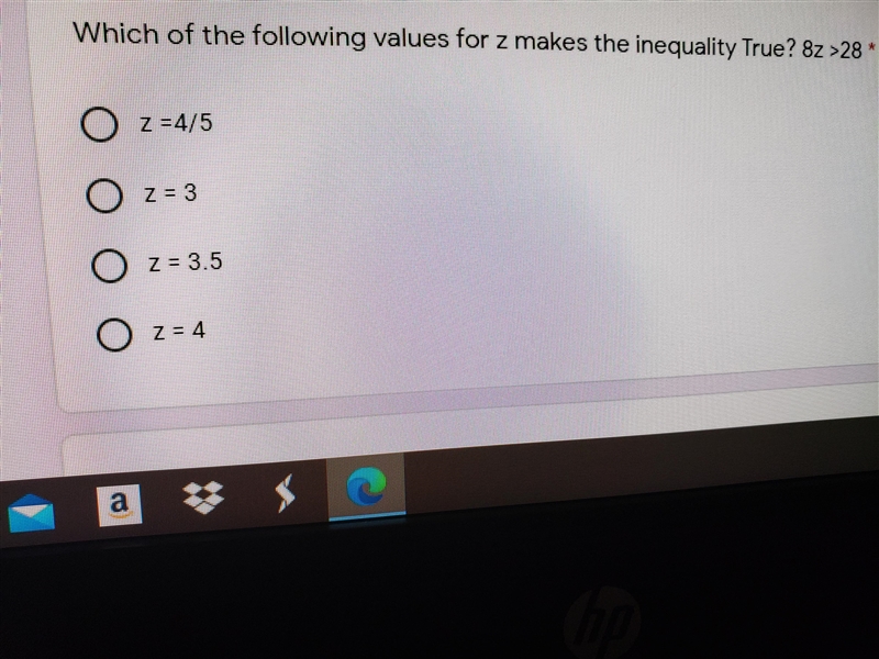 Which of the following values for z makes the inequality True? 8z >28-example-1