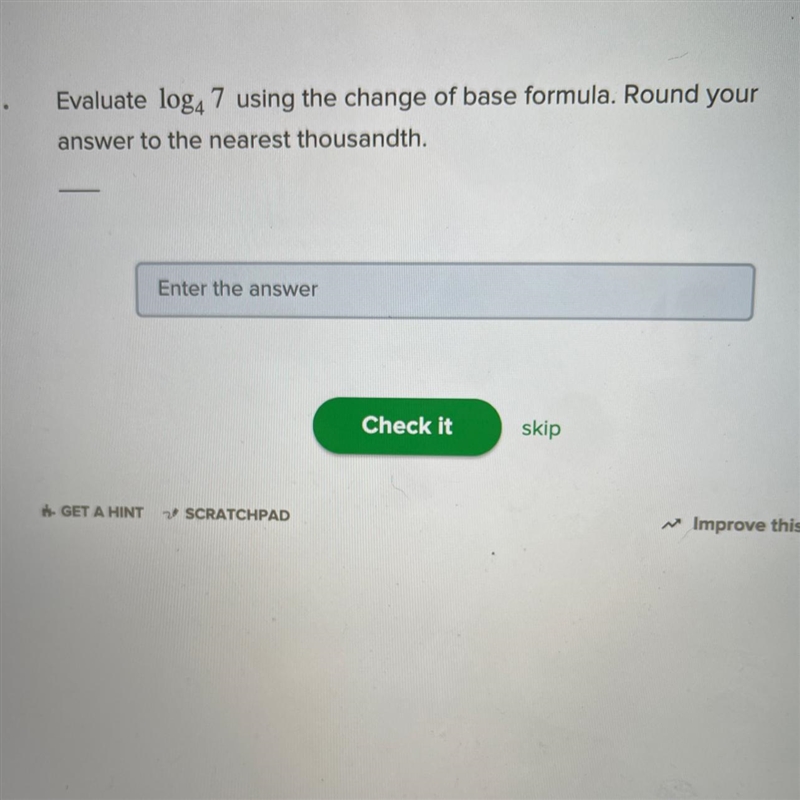 Evaluate log4 7 using the change of base formula. Round your answer to the nearest-example-1