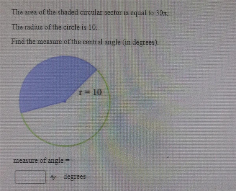 the area of the shaded circular sector is equal to 30. The radius of the circle is-example-1