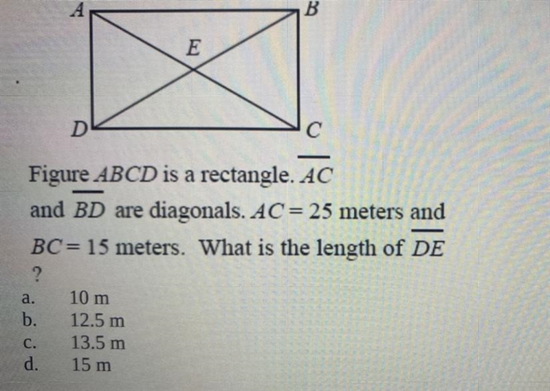 figure ABCD is a rectangle AC and BD are diagonals. AC =25 meters and BC =15 meters-example-1