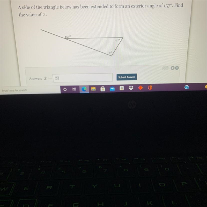 A side of the triangle below has been extended to form an exterior angle of 157º. Findthe-example-1