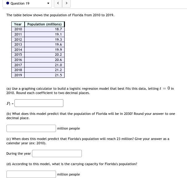 19. The table below shows the population of Florida from 2010 to 2019.YearPopulation-example-1