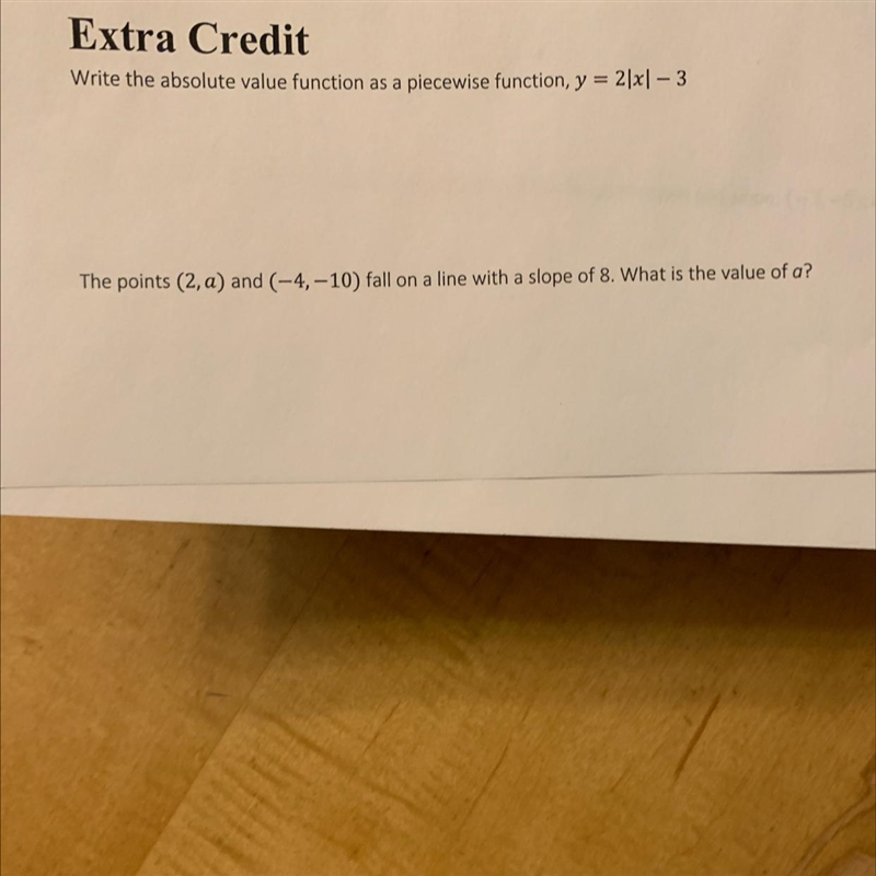 I need help with this problem. The points (2,a) and (-4,-10) fall on a line with a-example-1