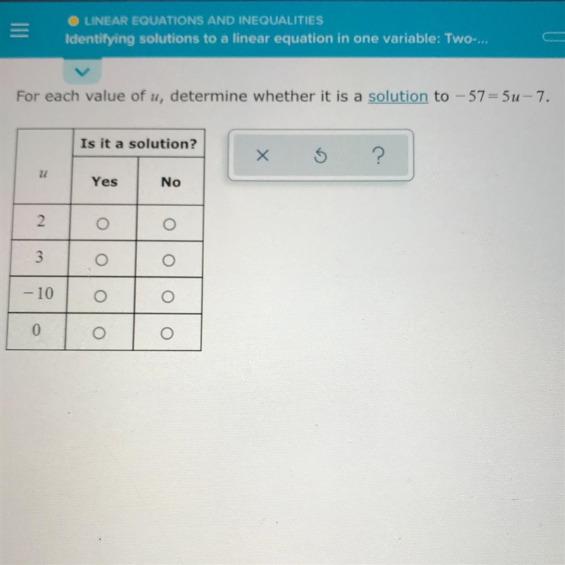 For each value of u, determine whether it is a solution to - 57 = 5u - 7 2, 3, 10, 0-example-1