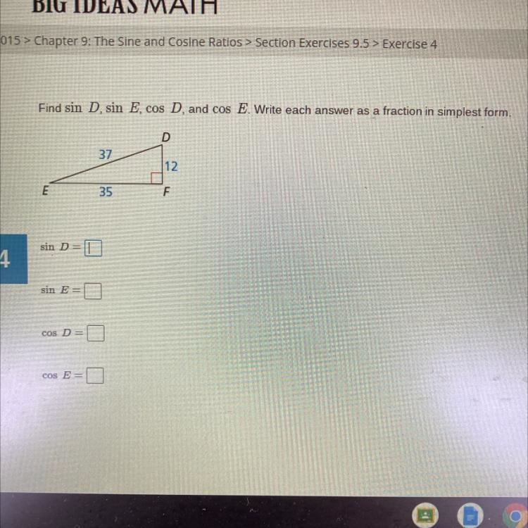 Find sin D, sin E, cos D, and cos E. Write each answer as a fraction in simplest form-example-1