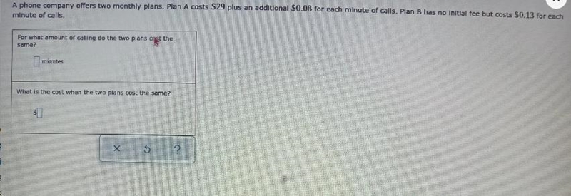 a phone company offers two plans monthly plans. plan A cost $29 plus an additional-example-1