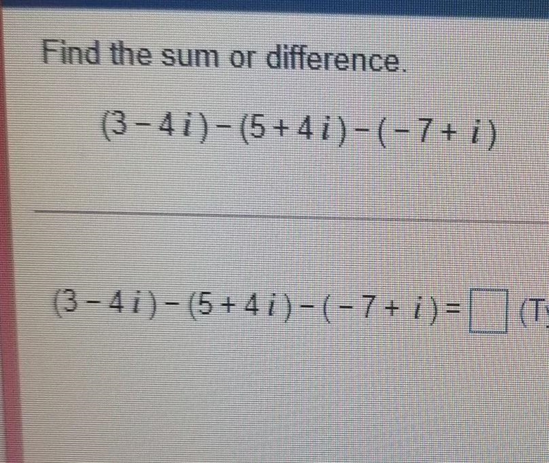 Find the sum or the difference"type your answer in the form a+bi"-example-1