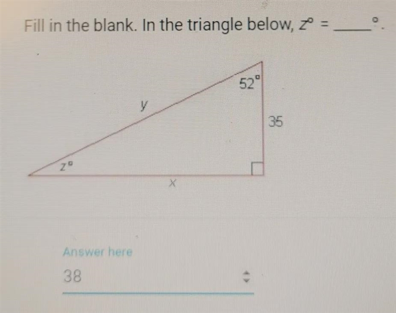 Fill in the blank. In the triangle below, Z = 52° 35-example-1