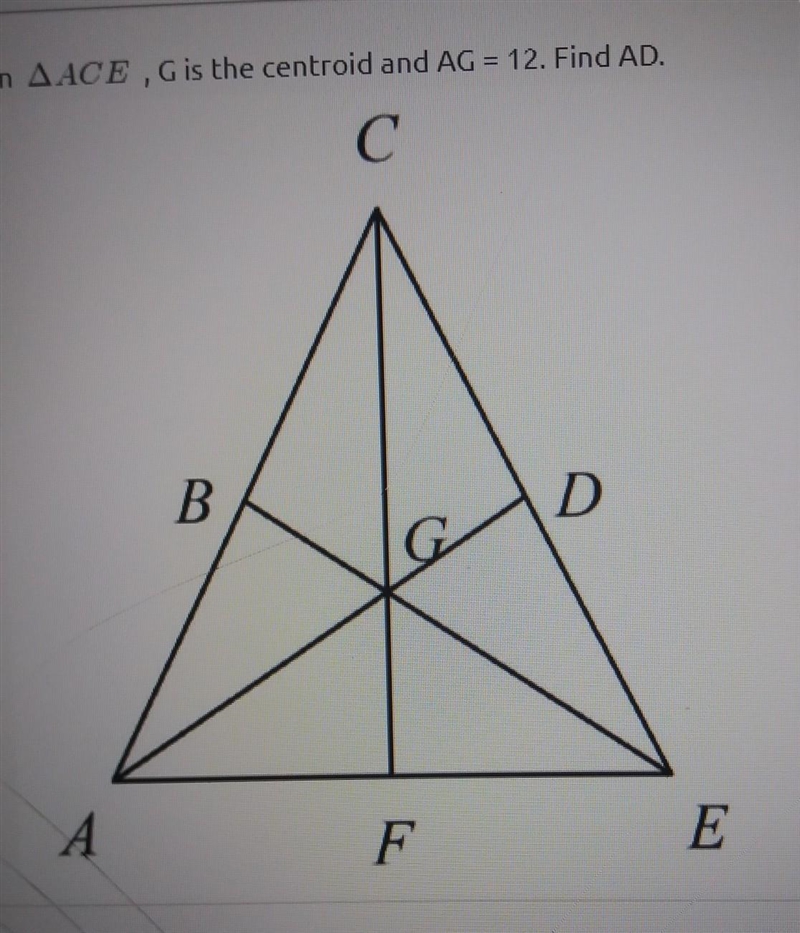 In ACE, G is the centroid and AG = 12 . Find AD.-example-1