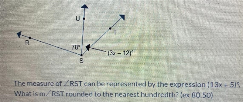 The measure of /RST can be represented by the expression (13x + 5)°What is m/RST rounded-example-1