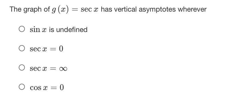 The graph of g(x)=secx has vertical asymptotes whereversinx is undefinedsecx=0secx-example-1