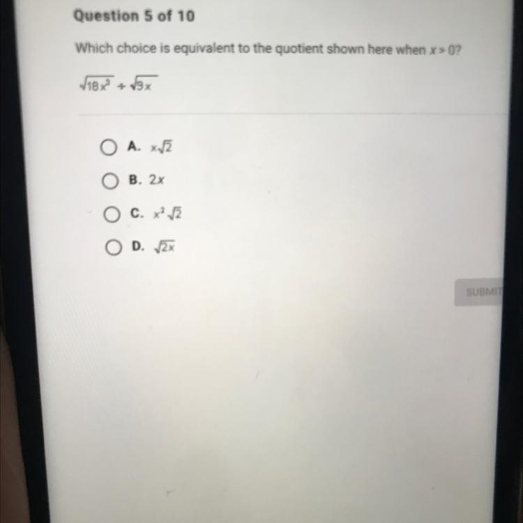 Question 5 of 10Which choice is equivalent to the quotient shown here when x > 0?V-example-1