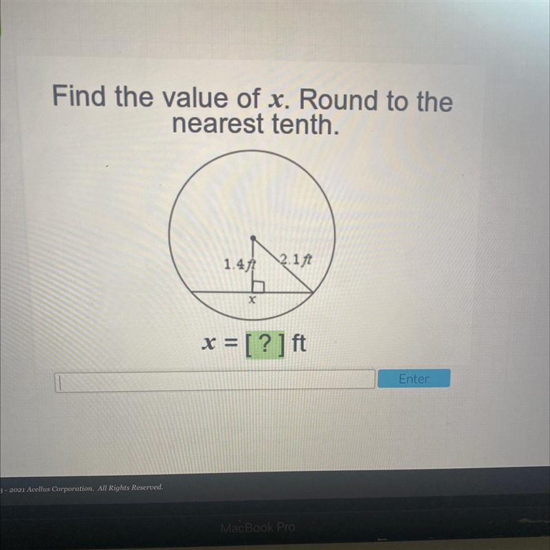 Find the value of x. Round to thenearest tenth.1.41ft2.1 ft= [?] ft-example-1