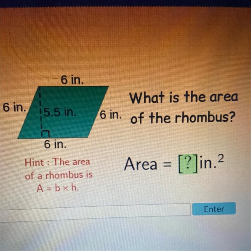 6 in. 6 in. 15.5 in. 6 in. Hint: The area of a rhombus is A = bxh. What is the area-example-1