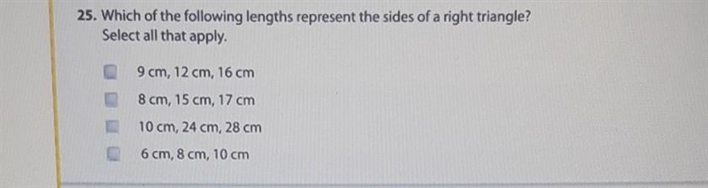 Which of the following lengths represent the sides of a right triangle? Select all-example-1