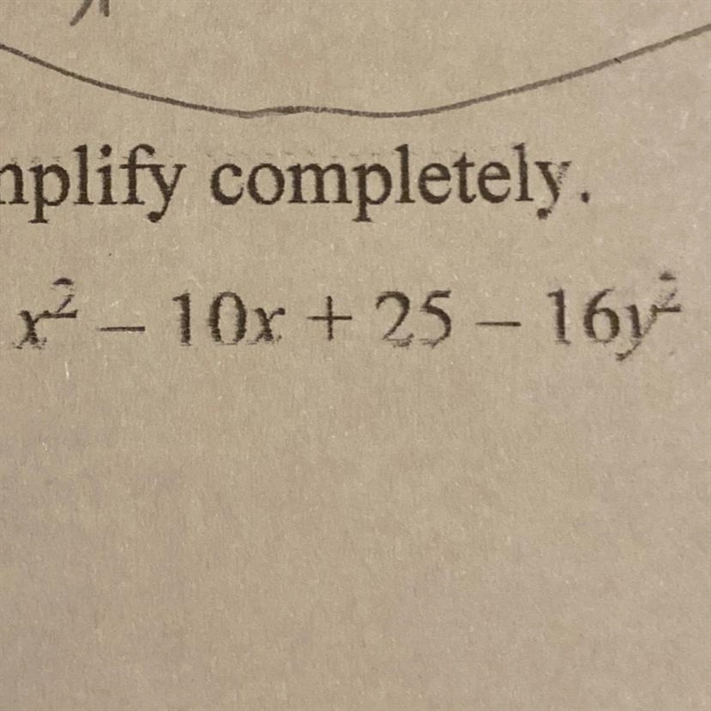 Factor and simplify completely X^2-10x+25-16y^2-example-1