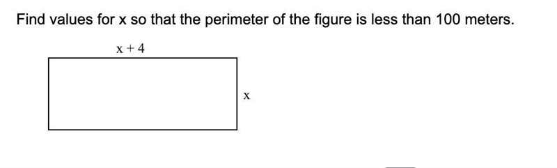 Find values for x so that the perimeter of the figure is less than 100 meters-example-1