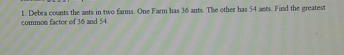 Debra counts the ants into Farms. one Farm has 36 ants. the other has 54 ants. find-example-1