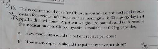 50mg/kg/day in 4 equally divided doses a patient weighs 176 pounds to receive medication-example-1