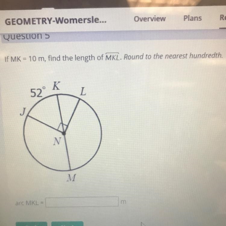 If MK = 10 m, find the length of MKL. Round to the nearest hundredth.o52KNMarc MKL-example-1