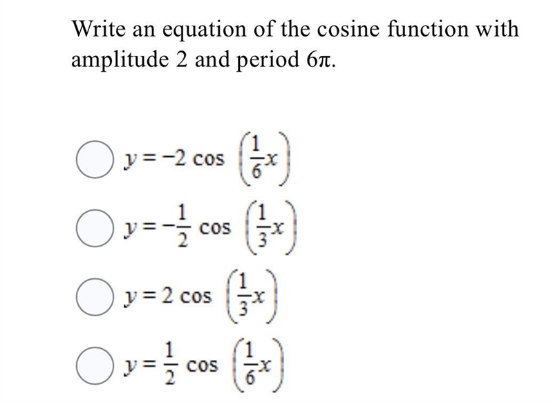 Write an equation of the cosine function with amplitude 2 and period 6π.-example-1