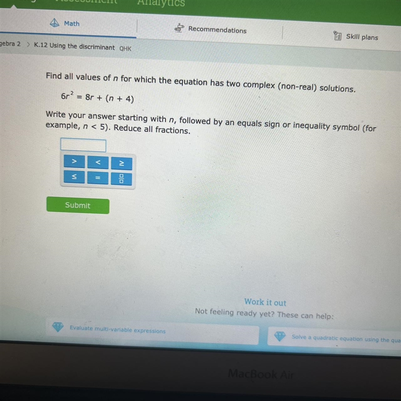 Find all values of n for which the equation has two complex (non-real solutions) 6r-example-1