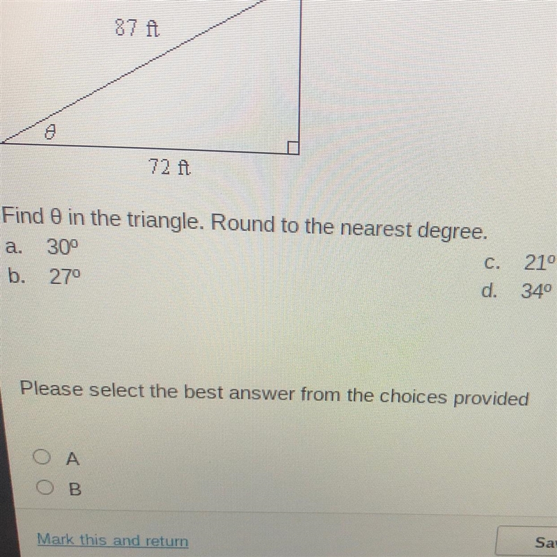 Find in the triangle. Round to the nearest degree. a. 30° b. 27° c.21 d.34 The angles-example-1