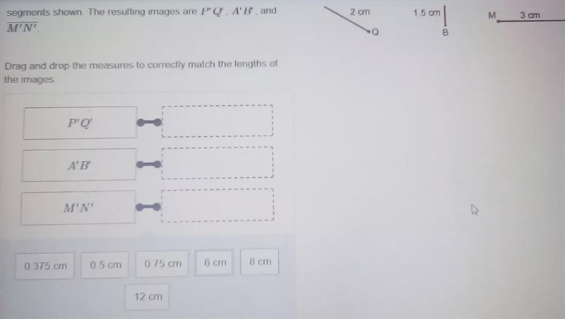 A dilation with a scale factor of 4 is applied to the 3 line segment show on the resulting-example-1