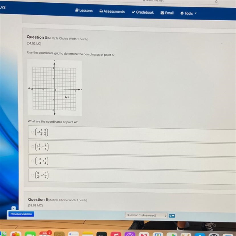 Question 5Multiple Choice Worth 1 points)(04.02 LC)Use the coordinate grid to determine-example-1