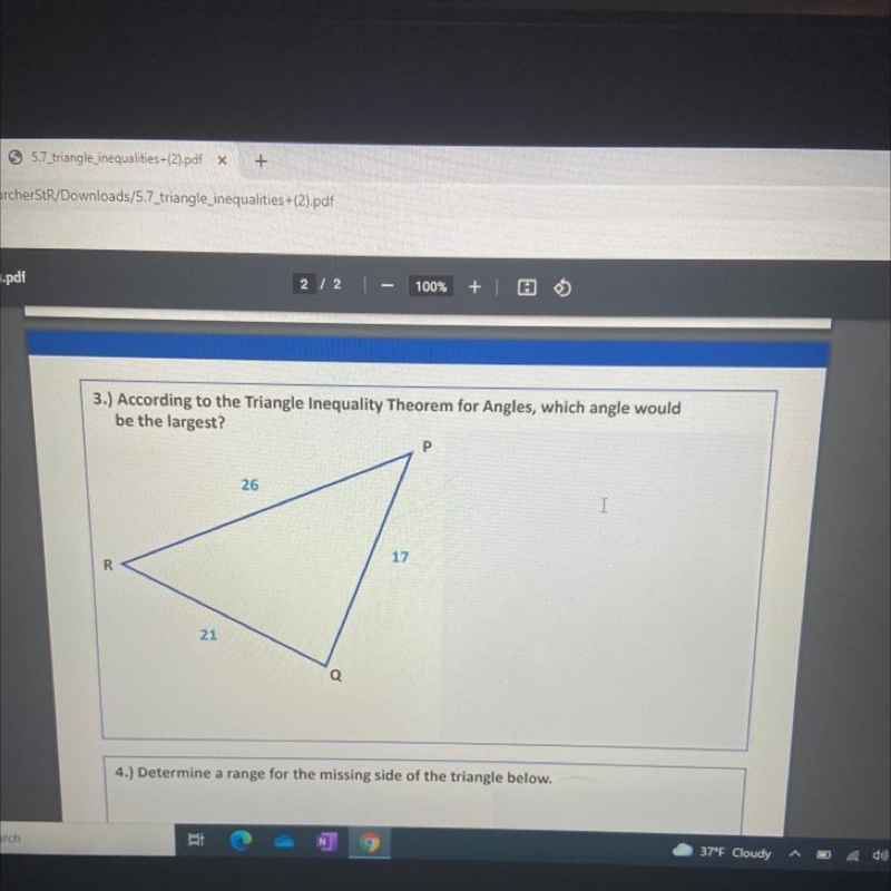 HELP 3.) According to the Triangle Inequality Theorem for Angles, which angle would-example-1