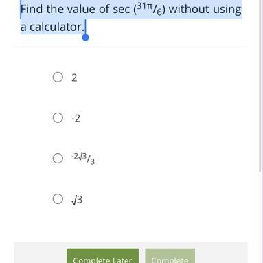 Find the value of sec (31π/6) without using a calculator.-example-1